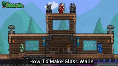 How To Make Glass Walls In Terraria