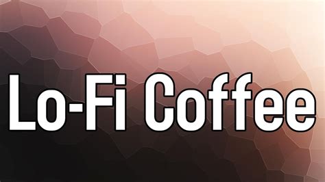Lo Fi Coffee ☕️ Coffeehouse Vibes Youtube