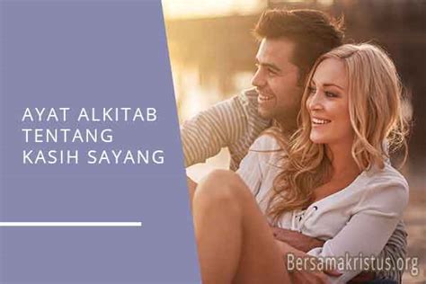 Baik kecintaan kepada allah atau kasih sayang kepada sesama makhluk. 25 Ayat Alkitab Tentang Kasih Sayang Cinta Setia ...