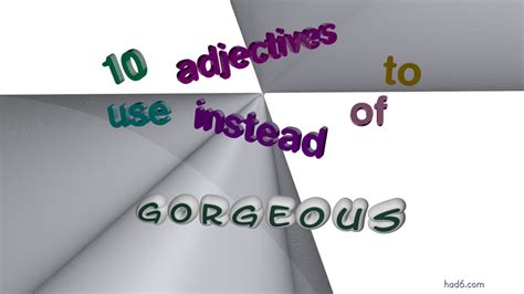 Gorgeous 11 Adjectives Which Are Synonyms To Gorgeous Sentence
