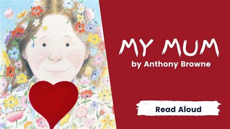 Read Aloud My Mum Anthony Browne Mothers Day Kids Youtube