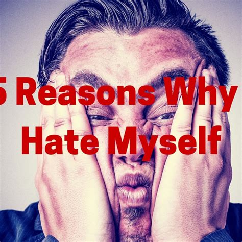 5 Reasons Why I Hate Myself Matthew Kimberley