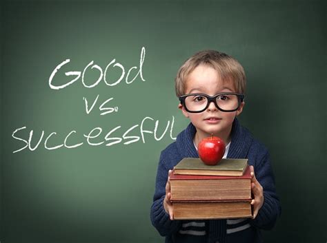 What does the term success look like to you in your future? Being Good, Being Successful, & Valuable Life Skills For ...