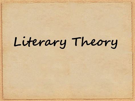 Ppt Literary Theory Powerpoint Presentation Free Download Id3782766