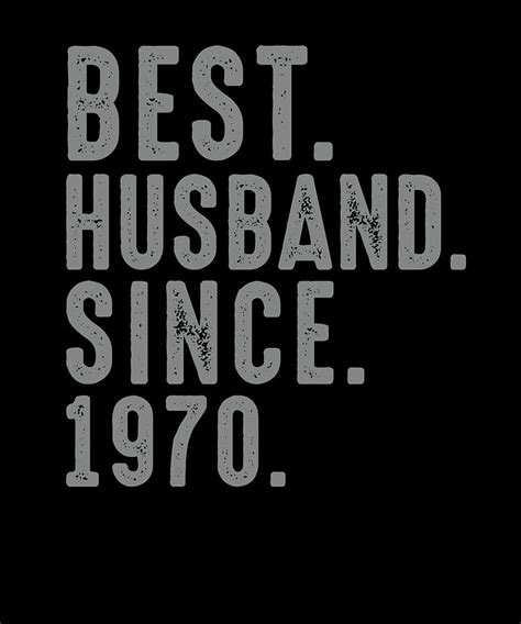 Best Husband Since 1970 49th Wedding Anniversary For Him Digital Art By