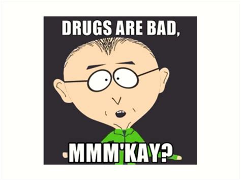 South Park Drugs Are Bad Art Print By Markmcg777 Redbubble
