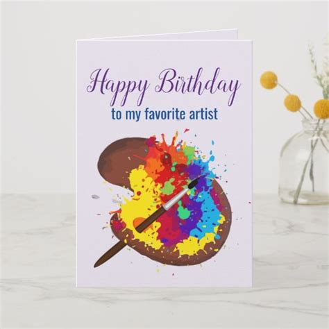 Happy Birthday Favorite Artist Colorful Paint Art Card In 2020 Happy