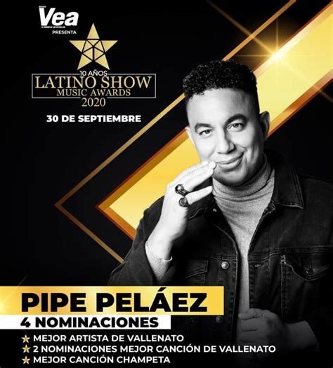 FELIPE 'PIPE' PELÁEZ 4 VECES NOMINADO EN LOS LATINO SHOW MUSIC AWARDS - Farras.live