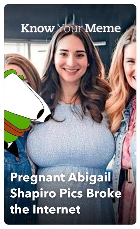 know your meme pregnant abigail shapiro pics broke the internet ifunny