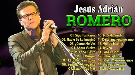 JesÚs Adrian Romero Sus Mejores Exitos Lo Mejor De Jesus Adrian