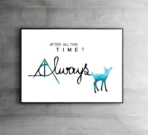 Harry Potter Poster After All This Time Always Harry Potter Prints