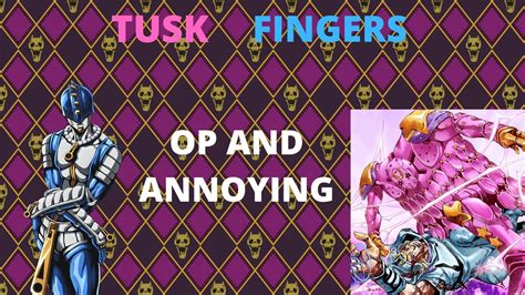 OP Tusk Fingers Project JoJo YouTube