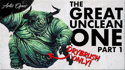 Insane Great Unclean One Flesh In Just 90 Mins 100 Drybrush Youtube