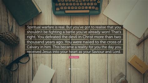 Pedro Okoro Quote Spiritual Warfare Is Real But Youve Got To