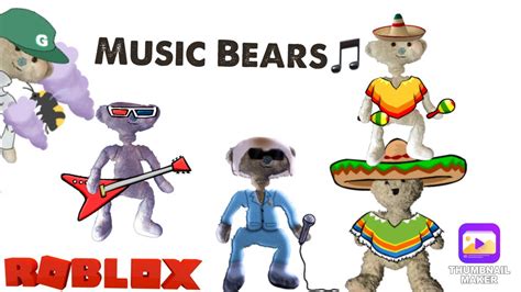 Music Bears Roblox Bear Alpha Youtube