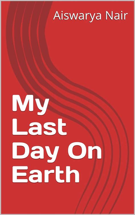 My Last Day On Earth Overlorded Book 1 Ebook Nair Aiswarya Amazon