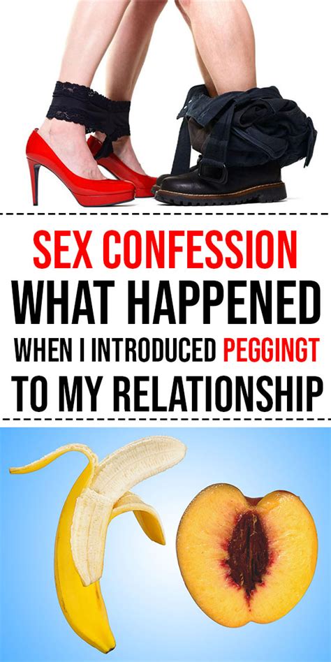 sex confession what happened when i introduced pegging to my relationship