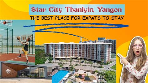 Star City Thanlyin Yangon The Best Place For Expats In Yangon To Stay