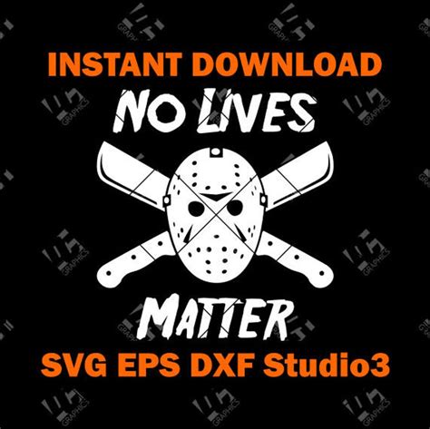 Jason Voorhees Mask No Lives Matter Svg Eps Dxf Studio3 Cricut Etsy