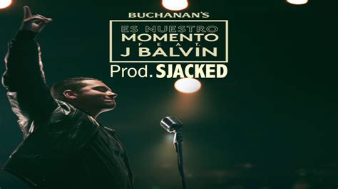 Es Nuestro Momento Feat J Balvin Prod Sjacked Youtube