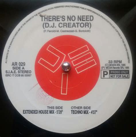 Dj Creator Theres No Need リリース Discogs