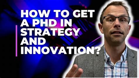 How To Get A Phd In Strategy And Innovation Knowledge About Strategic