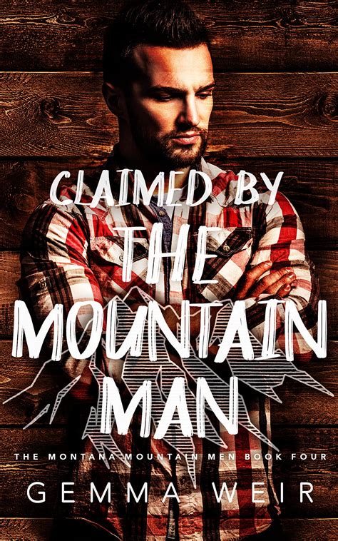 Claimed by the Mountain Man (Montana Mountain Men, #4) by Gemma Weir