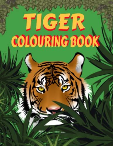 Tiger Colouring Book The Majestic Tiger Colouring Book For Adults Big