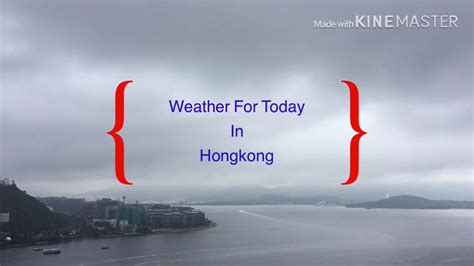 During the night the air temperature drops to +27°c, dew point: Weather In Hongkong - YouTube