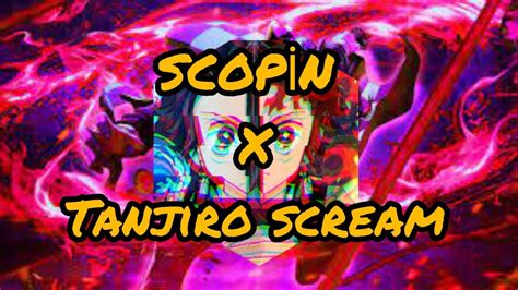 Scopin X Tanjiro Scream Agressive Phonk Youtube