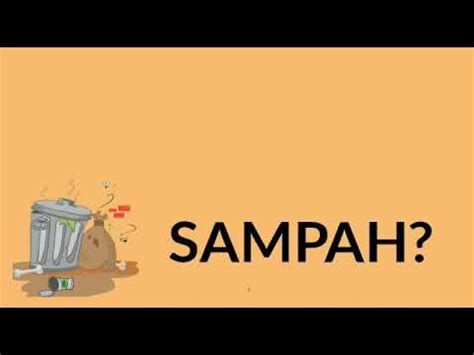 Apa itu sampah - YouTube