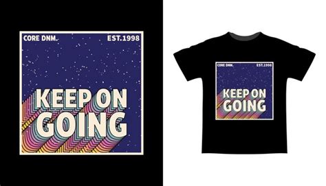 Premium Vector Keep Going Keep Growing Hand Lettering For T Shirt