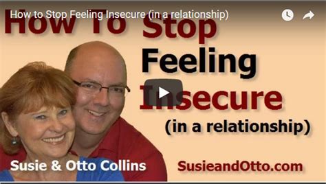How To Stop Feeling Insecure In A Relationship Susie And Otto Collins