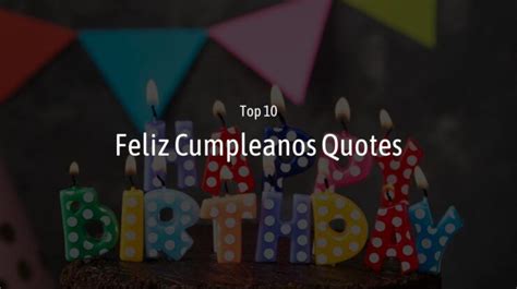 Feliz Cumpleanos Quotes Top 10 Wishes Wish Your Friends