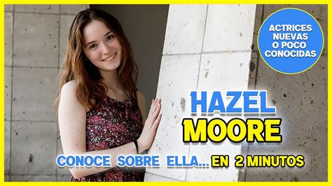 Hazel M00re Conócel En 2 Minutos 😍⭐💓 Youtube