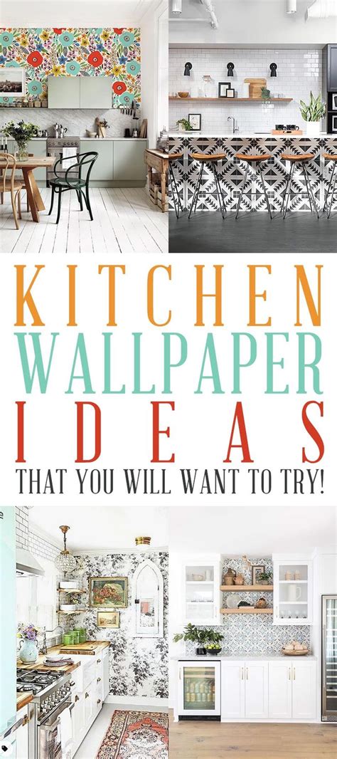 Kitchen Wallpaper Ideas That You Will Want To Try The Cottage Market