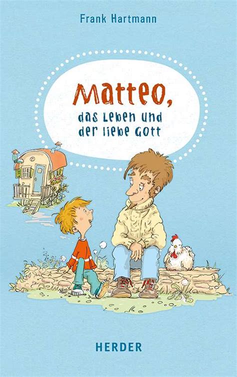 * * * liebe, liebe mutter! Matteo, das Leben und der liebe Gott | Herder.de