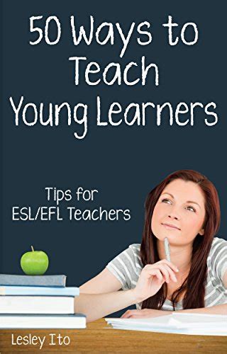 Free Download Pdf Fifty Ways To Teach Young Learners Tips For Eslefl