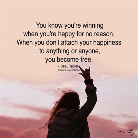Unattached Happiness Is A Sign Of The Winner And It