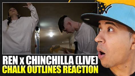 AMAZING Ren X Chinchilla Chalk Outlines Live Reaction YouTube