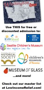 Maybe you would like to learn more about one of these? A Washington Quest EBT card can be used to get free or discounted admission to many museums in ...