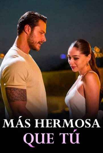 Más hermosa que tú ES Novela Turca en Español Más hermosa que tú ES