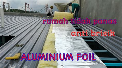 Cara Pasang Aluminium Foil Dan Rock Wool Pada Atap Rumah Agar Tidak