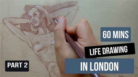 Life Drawing In London Part 2 Youtube