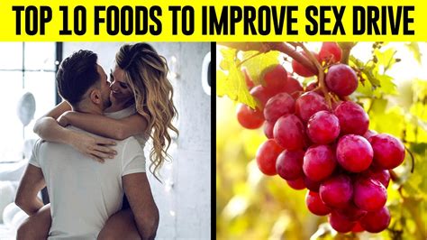Top 10 Foods To Improve Sex Drive Spice Up Your Sex Life Boost Your Libido Youtube