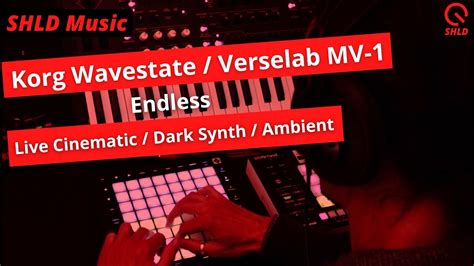 Endless Live Cinematic Dark Synth Ambient With Korg Wavestate