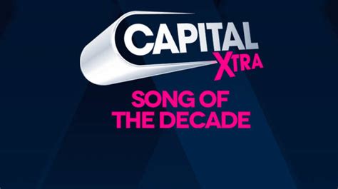 Capital Xtras Song Of The Decade Check Out The Top 100 Tracks