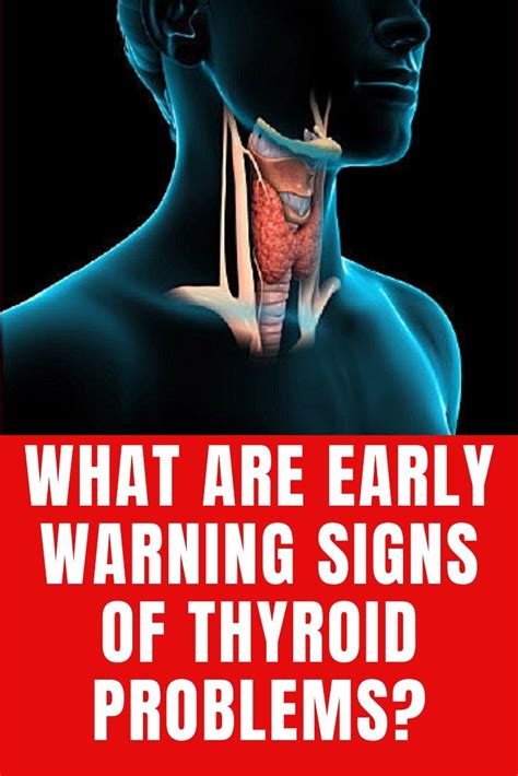 What Are Early Warning Signs Of Thyroid Problems