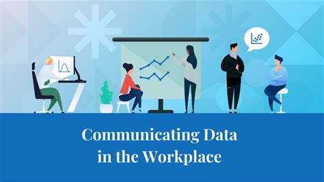 Communicating Data Effectively In The Workplace Avasta