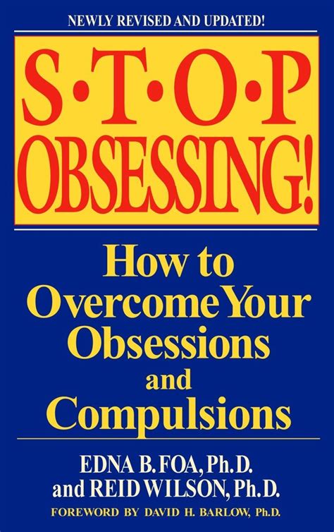This practice will help in two ways. Stop Obsessing!: How to Overcome Your Obsessions and ...